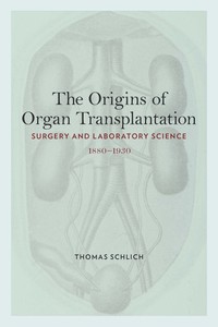 Origins of organ transplantation