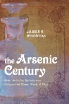 The arsenic century: how Victorian Britain was poisoned at home, work, and play