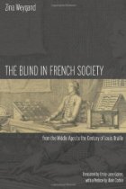 The blind in French society from the Middle Ages to the century of Louis Braille
