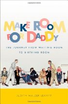 Make room for daddy: the journey from waiting room to birthing room