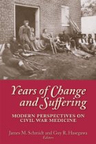 Years of change and suffering: modern perspectives on Civil War medicine